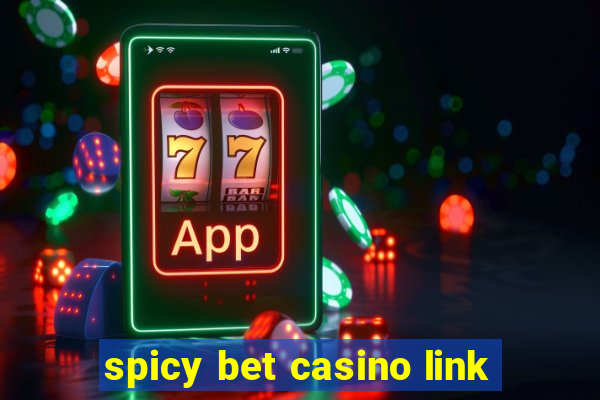 spicy bet casino link